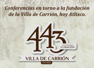Atlixco anuncia festejos de 443 aniversario de Fundación de la Villa de Carrión