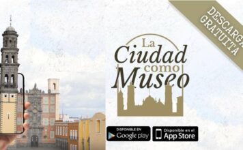 Recorre el Centro Histórico de Puebla con audioguía “La Ciudad Como Museo”
