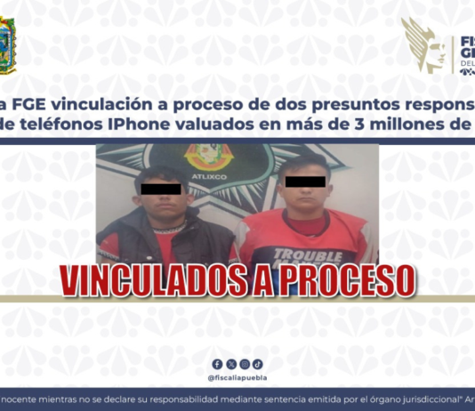 Vinculan a proceso a dos hombres por robo de 98 teléfonos en Atlixco