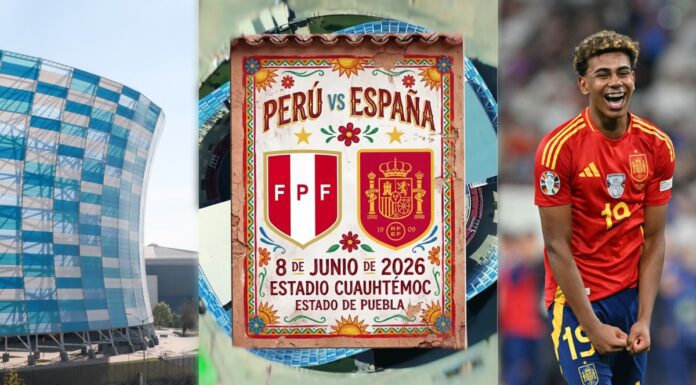 España enfrentará a Perú en el Estadio Cuauhtémoc el 8 de junio
