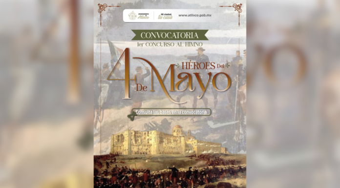Atlixco convoca a concurso del Himno “Héroes del 4 de Mayo”