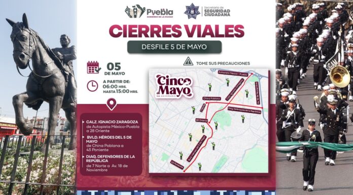 Cierres viales por desfile del 5 de Mayo iniciarán desde las 6:00 horas