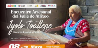 Atlixco celebrará el Encuentro Artesanal “Iyolo Toaltepe”